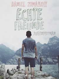 Echte Freunde - Daniel Zimakoff - ebook