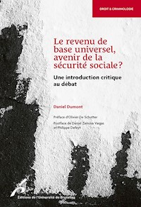 Le revenu de base universel, avenir de la sécurité sociale? - Daniel Dumont - ebook