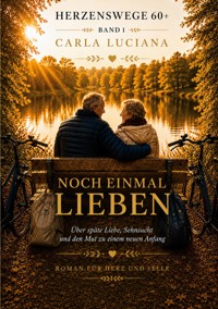Herzenswege 60 + Noch einmal lieben - Carla Luciana - ebook