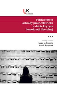Polski system ochrony praw człowieka w dobie kryzysu demokracji liberalnej Tom 3 -  - książka