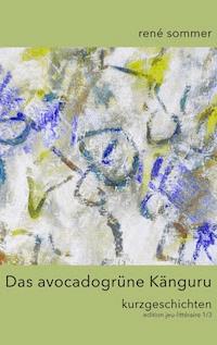 Das avocadogrüne Känguru - René Sommer - ebook