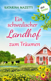 Ein schwedischer Landhof zum Träumen - Katarina Mazetti - ebook
