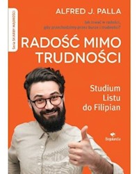 Radość mimo trudności - Palla Alfred J. - książka
