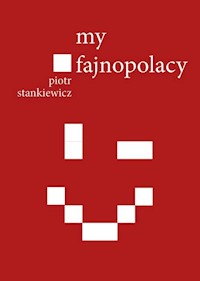 My fajnopolacy - Piotr Stankiewicz - ebook + audiobook + książka