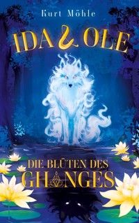 Ida und Ole - Die Blüten des Ghanges - Kurt Möhle - ebook