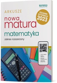 Nowa Matura 2023 Matematyka Arkusze maturalne Zakres rozszerzony - Konstantynowicz Adam, Konstantynowicz Anna, Pająk Małgorzata - książka