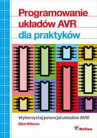 Programowanie układów AVR dla praktyków - Williams Elliot - książka