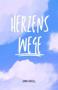 Herzenswege - Jana Kroll - ebook
