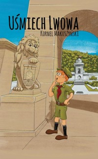 Uśmiech Lwowa - Kornel Makuszyński - ebook + książka
