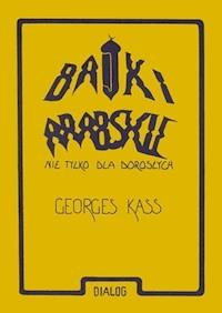 Bajki arabskie nie tylko dla dorosłych - Kass Georges - ebook + książka