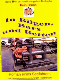 Hein Bruns: In Bilgen, Bars und Betten - Hein Bruns - ebook