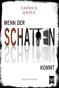 Wenn der Schatten kommt - Carmen Mayer - ebook