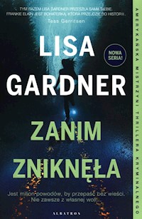 Zanim zniknęła - Lisa Gardner - ebook + audiobook + książka