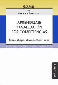 Aprendizaje y evaluación por competencias - Ana María Amarante - ebook