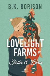 Stella & Luka. Seria Lovelight Farms. Tom 1 - B.K.Borison - książka