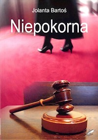 Niepokorna - Bartoś Jolanta - ebook + książka