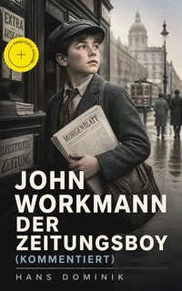 John Workmann der Zeitungsboy (Kommentiert) - Hans Dominik - ebook