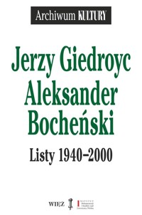 Listy 1940-2000 - Aleksander Bocheński, Jerzy Giedroyc - książka
