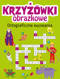 Krzyżówki obrazkowe. Ortograficzne wyzwania -  - książka