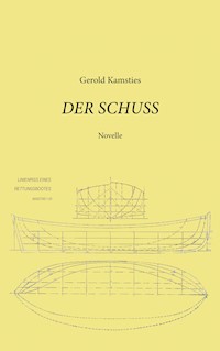 Der Schuss - Gerold Kamsties - ebook