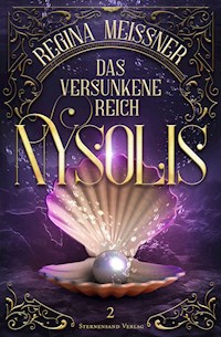 Das versunkene Reich Nysolis (Band 2) - Regina Meißner - ebook