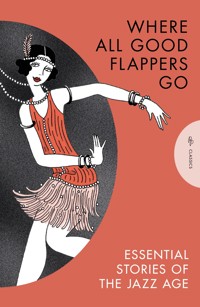 Where All Good Flappers Go - Various Authors - ebook
