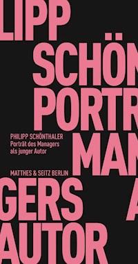 Portrait des Managers als junger Autor - Philipp Schönthaler - ebook