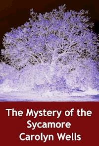 The Mystery of the Sycamore - Carolyn Wells - ebook