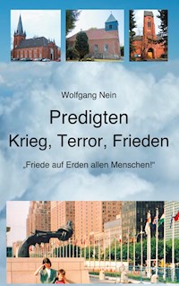 Predigten - Krieg, Terror, Frieden - Wolfgang Nein - ebook