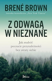 Z odwagą w nieznane - Brown Brené - książka