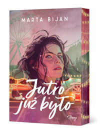 Jutro już było (barwione brzegi) - Marta Bijan - ebook + audiobook + książka