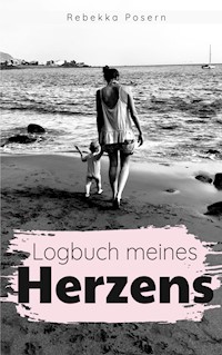 Logbuch meines Herzens - Rebekka Posern - ebook