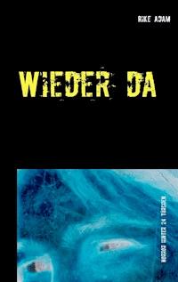 Wieder da - Rike Adam - ebook