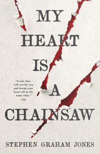 My Heart is a Chainsaw - Stephen Graham Jones - ebook