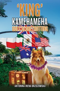 'King' Kamehameha Goes Globetrotting - Antonina Irena Brzozowska - ebook