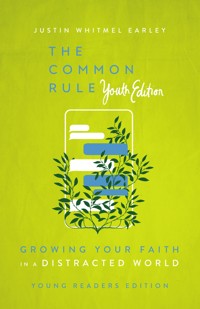 The Common Rule Youth Edition - Justin Whitmel Earley - ebook