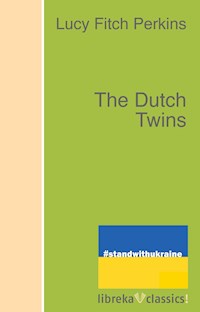 The Dutch Twins - Lucy Fitch Perkins - ebook