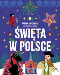 Święta w Polsce - Rutkowski Patryk, Gorączko Gabriela - książka