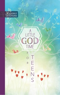 A Little God Time for Teens - BroadStreet Publishing Group LLC - ebook