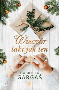 Wieczór taki jak ten - Gabriela Gargaś - ebook + książka