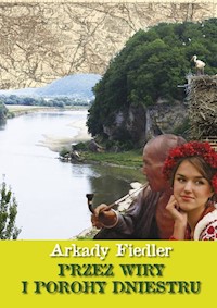 Przez wiry i porohy Dniestru - Arkady Fiedler - książka