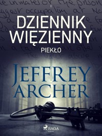 Dziennik więzienny I. Piekło - Jeffrey Archer - ebook + audiobook