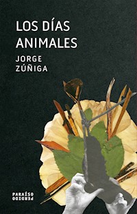 Los días animales - Jorge Zúñiga - ebook