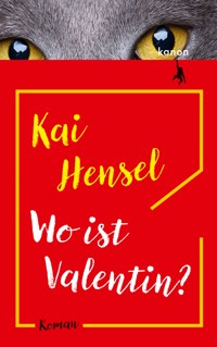 Wo ist Valentin? - Kai Hensel - ebook