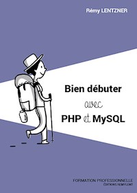 Bien débuter avec PHP/MySQL - Rémy Lentzner - ebook