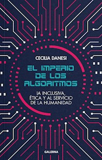 El imperio de los algoritmos - Cecilia Danesi - ebook