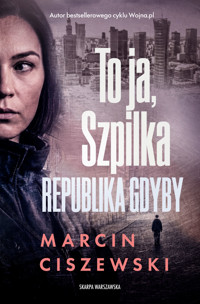 To ja, Szpilka. Republika „Gdyby” - Marcin Ciszewski - ebook + audiobook