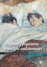 Intymne i prywatne praktyki codzienności - Bieńko Mariola - książka