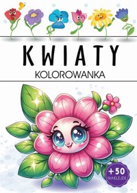 Kwiaty. Kolorowanka - zbiorowa praca - książka