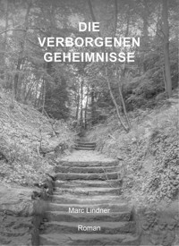 Die verborgenen Geheimnisse - Marc Lindner - ebook
